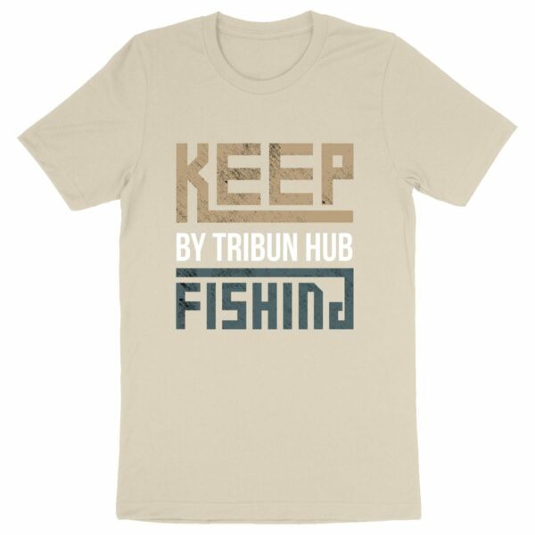 T-shirt unisexe épais - "Keep Fishing"