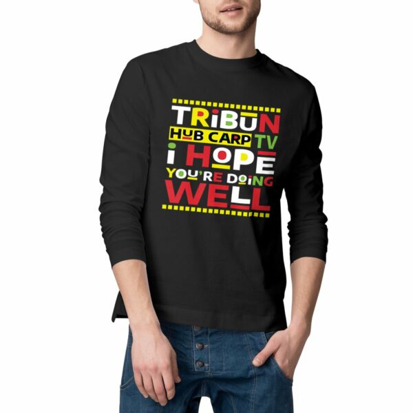 T-shirt Homme manches longues - "I Hope you're doing well"